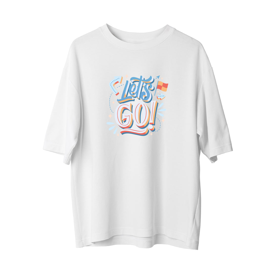 Lets go - Oversize T-Shirt