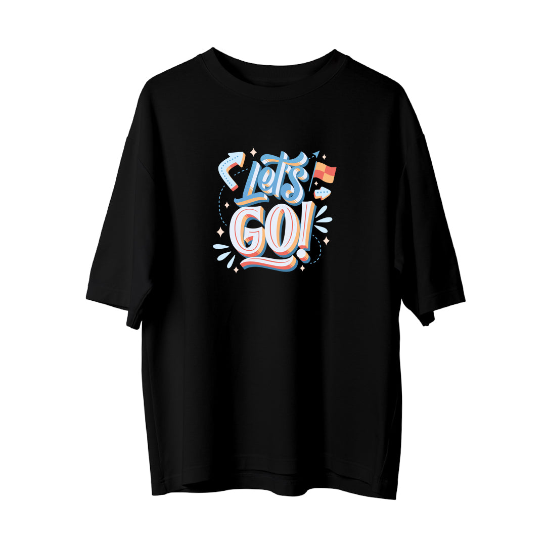 Lets go - Oversize T-Shirt