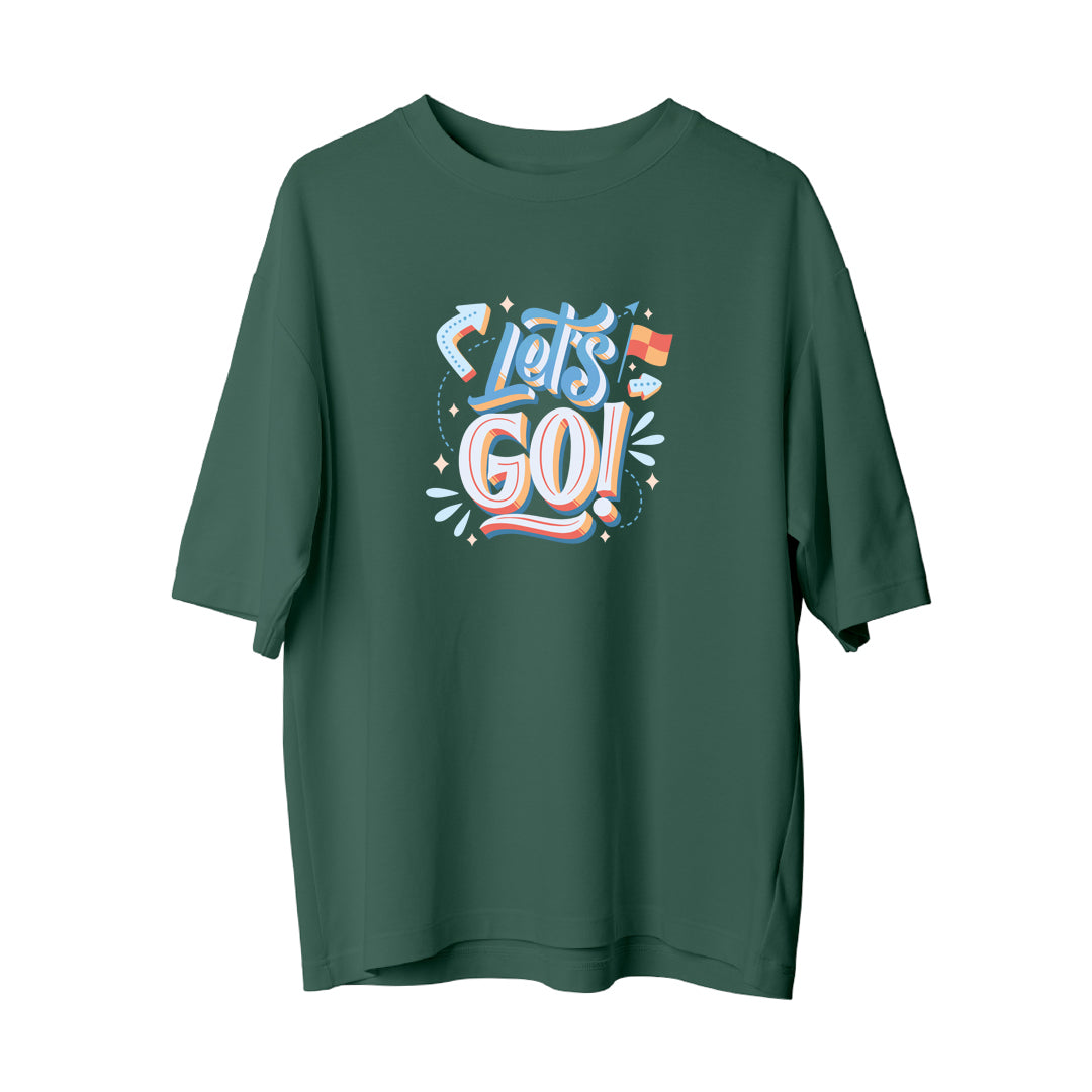 Lets go - Oversize T-Shirt