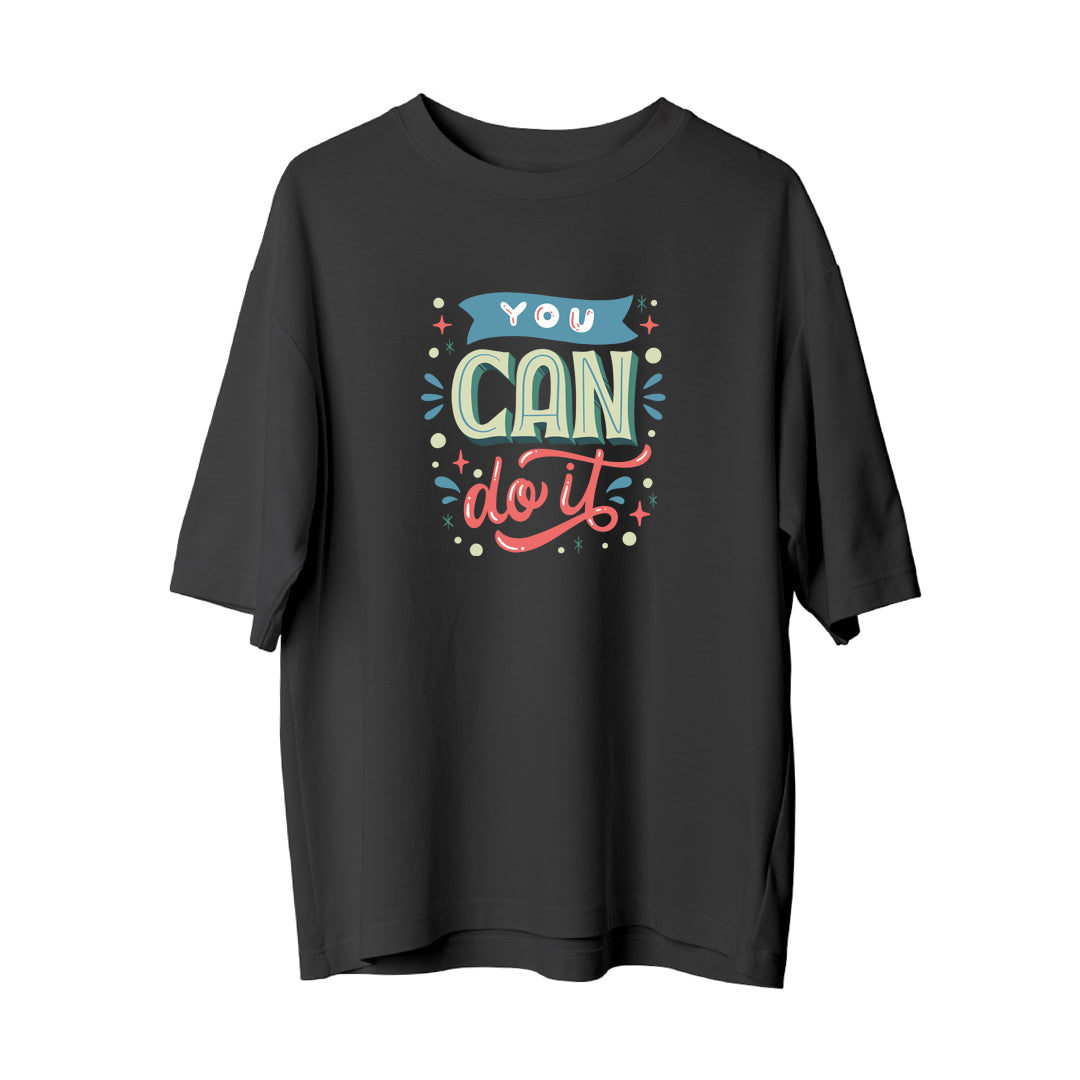 You Can Do It - Oversize T-Shirt