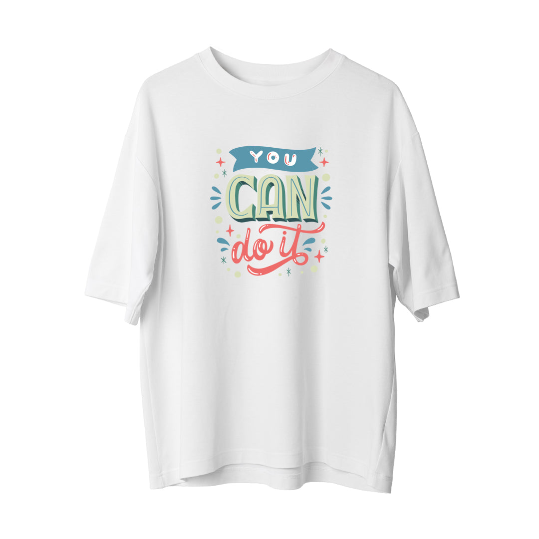 You Can Do It - Oversize T-Shirt