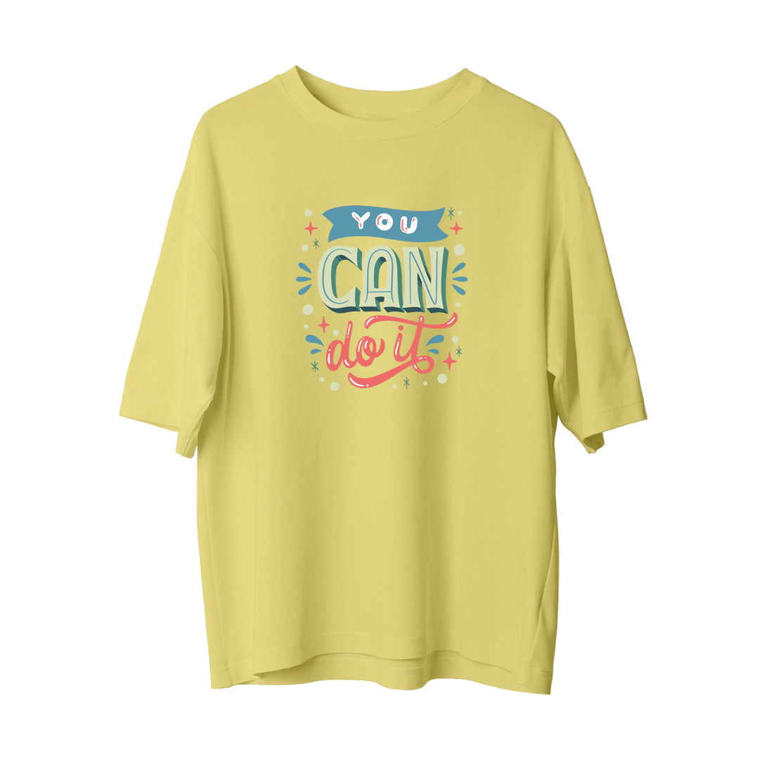 You Can Do It - Oversize T-Shirt