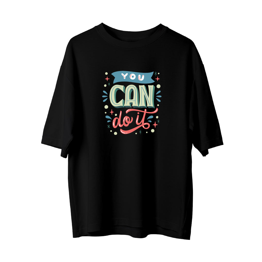 You Can Do It - Oversize T-Shirt