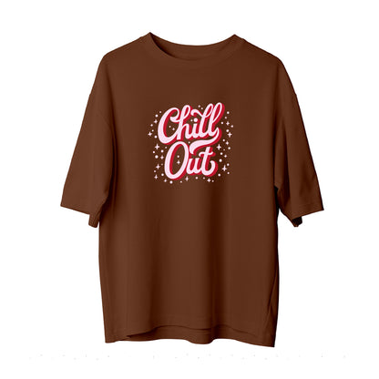 Chill Out - Oversize T-Shirt