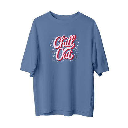 Chill Out - Oversize T-Shirt