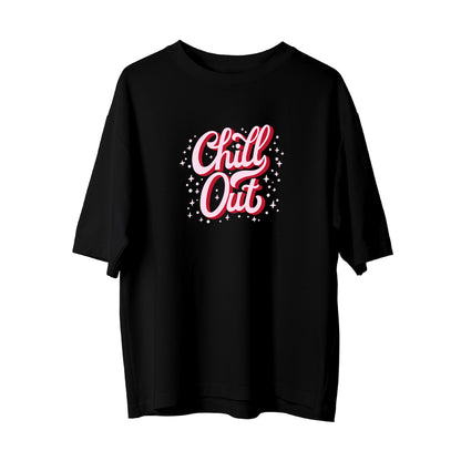 Chill Out - Oversize T-Shirt