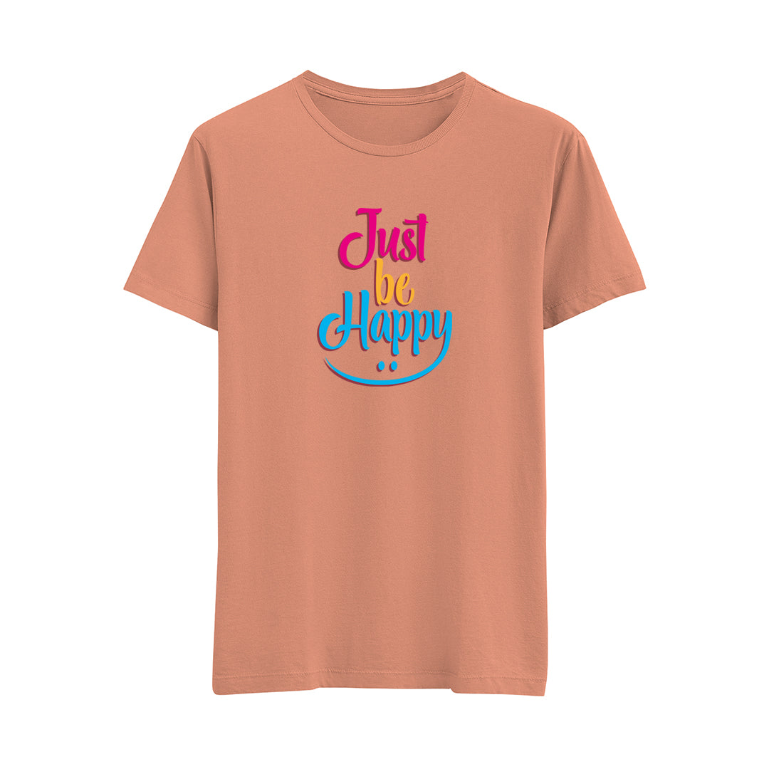 Just Be Happy - Regular T-Shirt