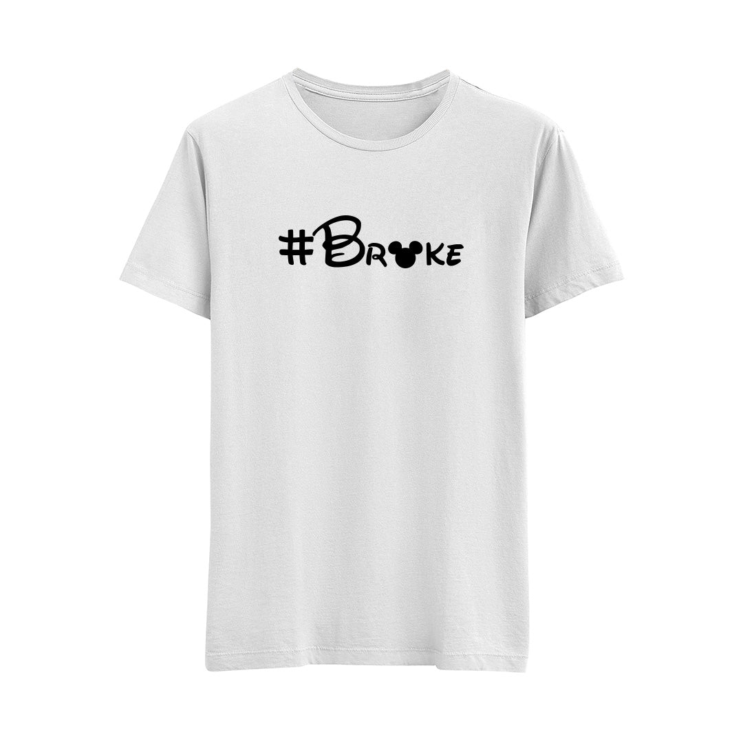 Broke - Regular T-Shirt