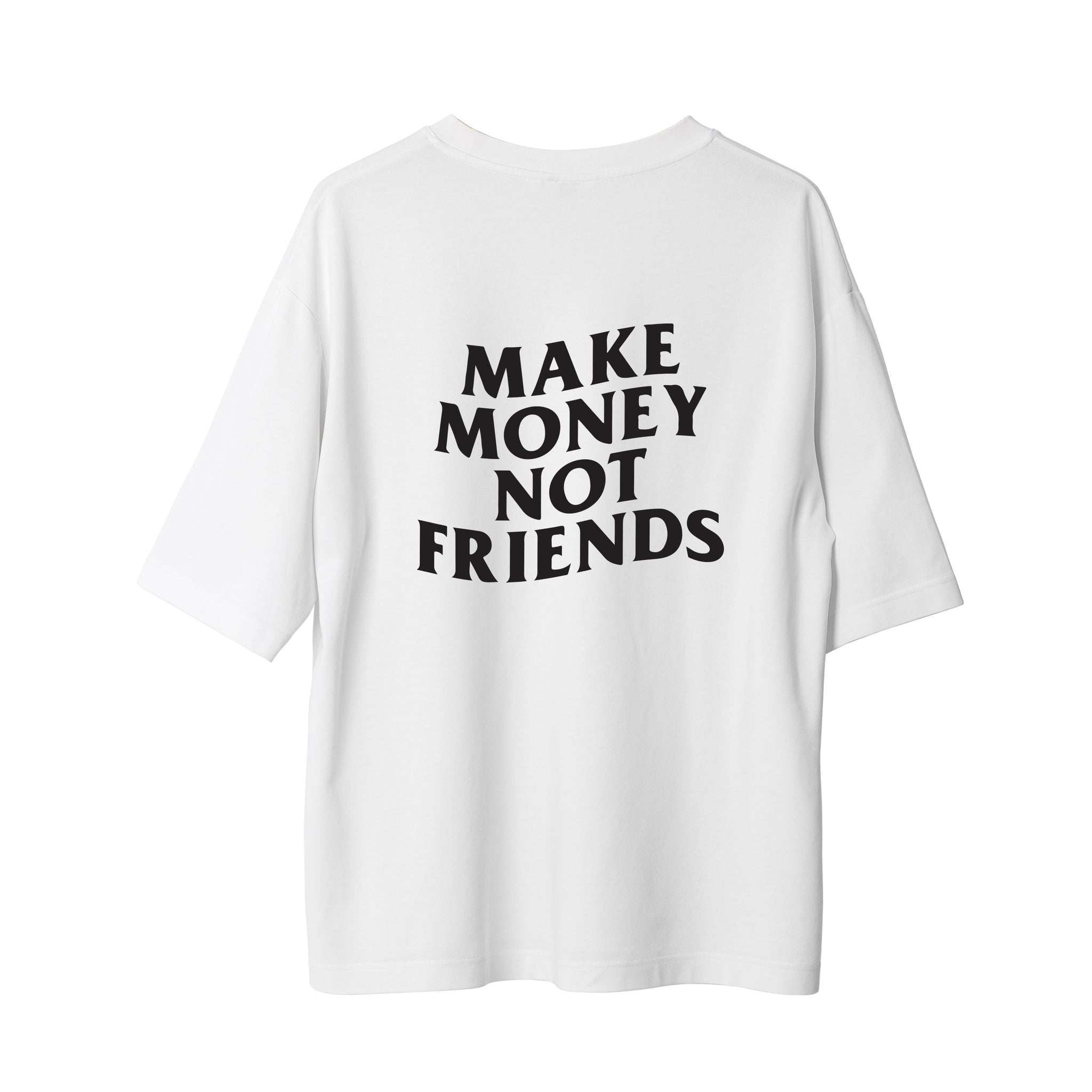 Make Money - Oversize T-Shirt