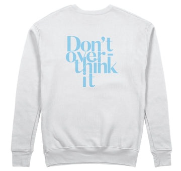 Overthink - Sweatshirt