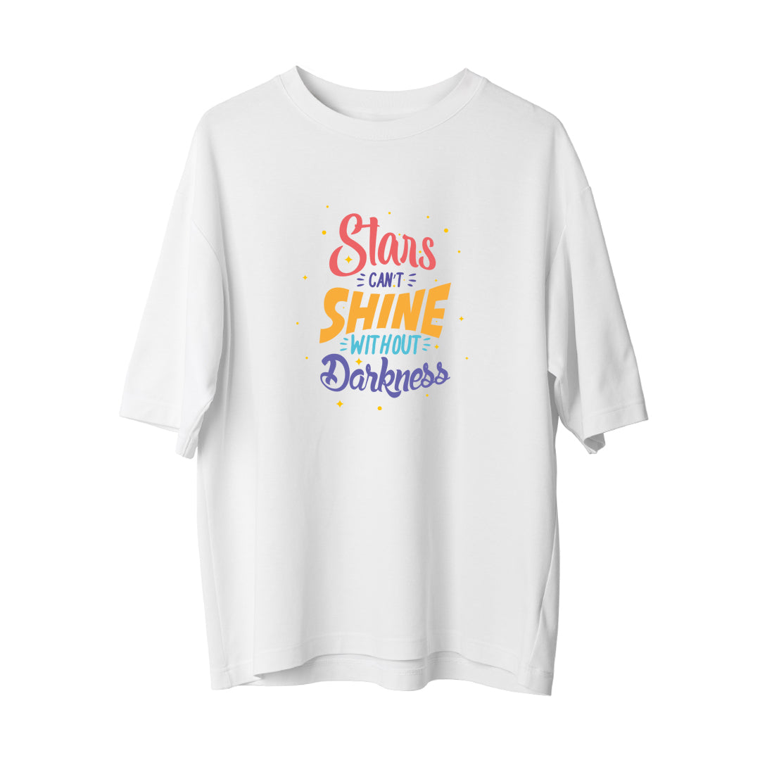 Stars Can't Shine Without Darkness - Oversize T-Shirt