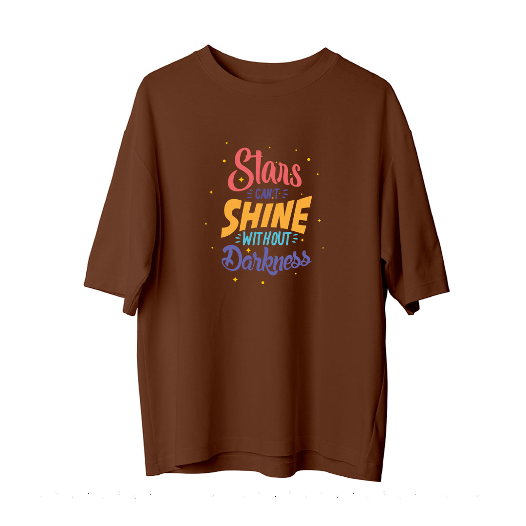 Stars Can't Shine Without Darkness - Oversize T-Shirt