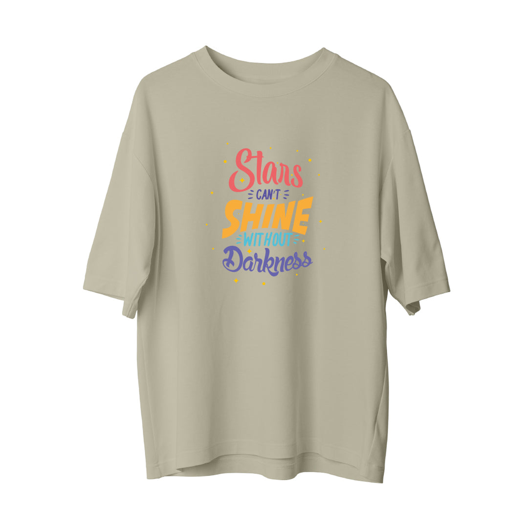 Stars Can't Shine Without Darkness - Oversize T-Shirt