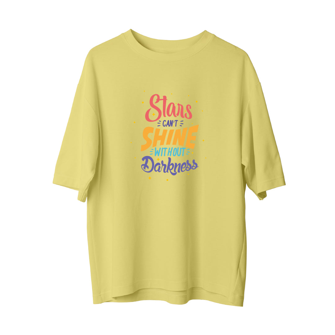 Stars Can't Shine Without Darkness - Oversize T-Shirt