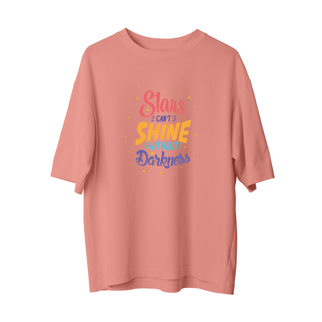 Stars Can't Shine Without Darkness - Oversize T-Shirt