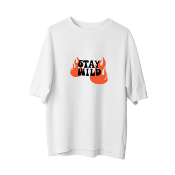 Stay Wild - Oversize T-Shirt