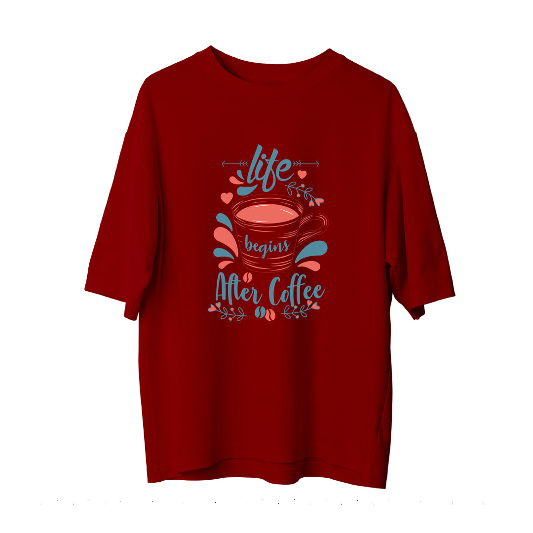 Life Begins After Coffee - Oversize T-Shirt