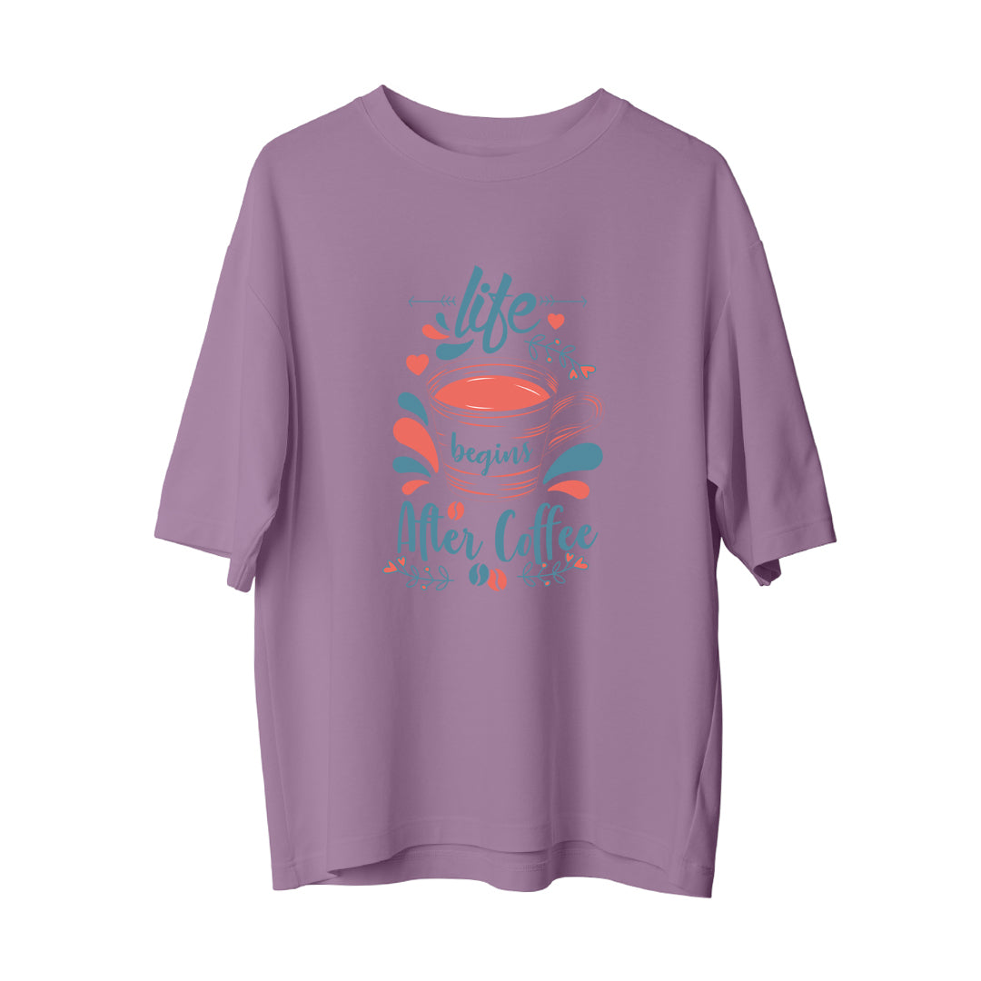 Life Begins After Coffee - Oversize T-Shirt