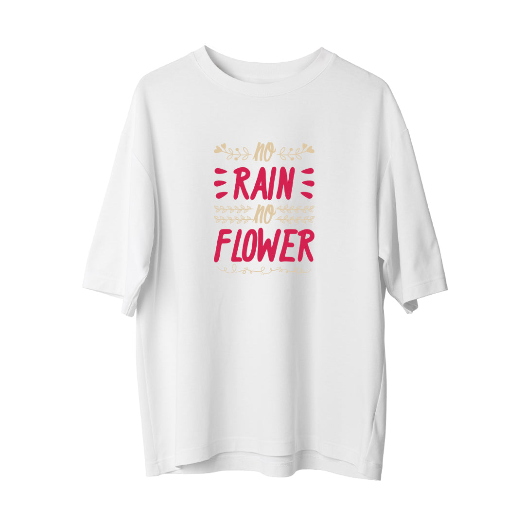 No Rain No Flower - Oversize T-Shirt