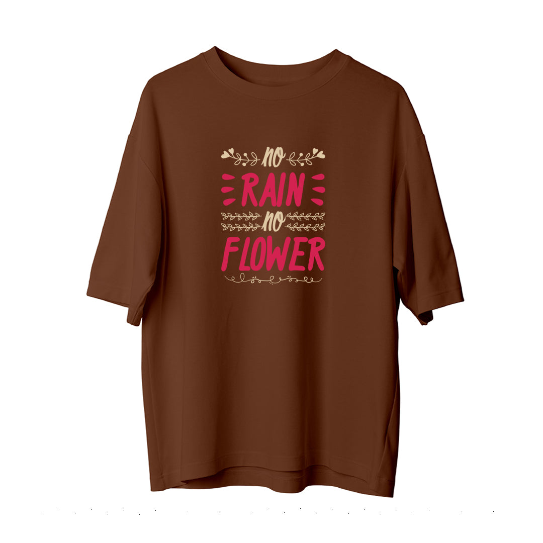 No Rain No Flower - Oversize T-Shirt