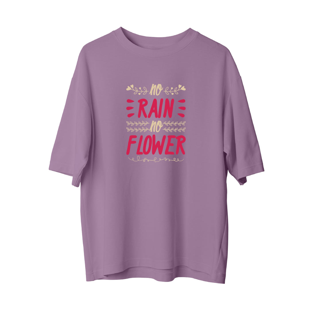 No Rain No Flower - Oversize T-Shirt