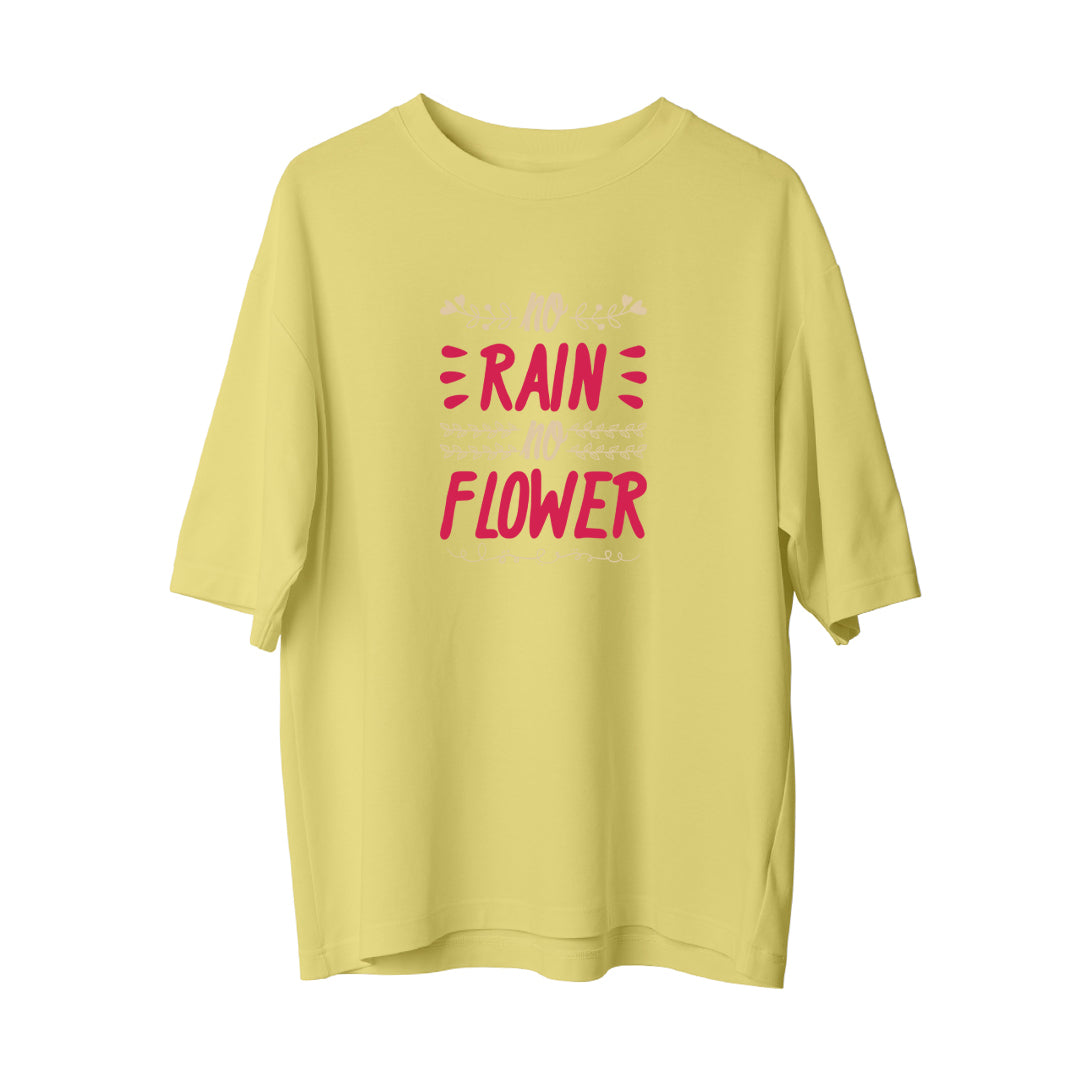 No Rain No Flower - Oversize T-Shirt