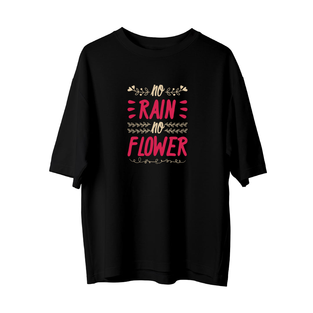 No Rain No Flower - Oversize T-Shirt