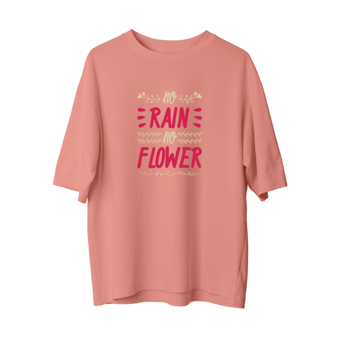 No Rain No Flower - Oversize T-Shirt