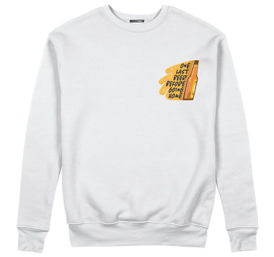 One Last Beer - Sweatshirt