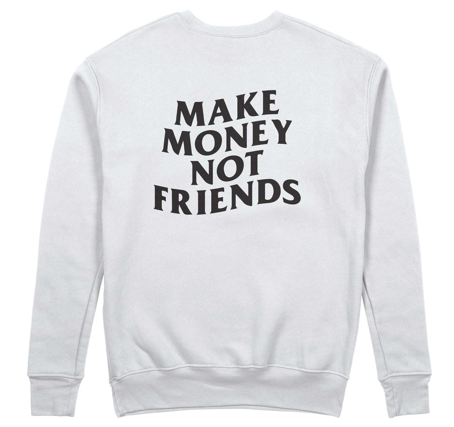 Make Money - Sweatshirt