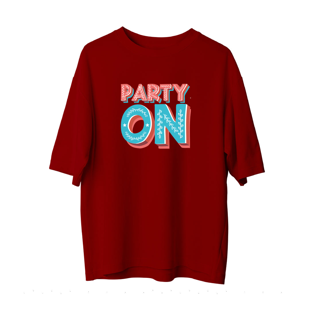 Party On - Oversize T-Shirt