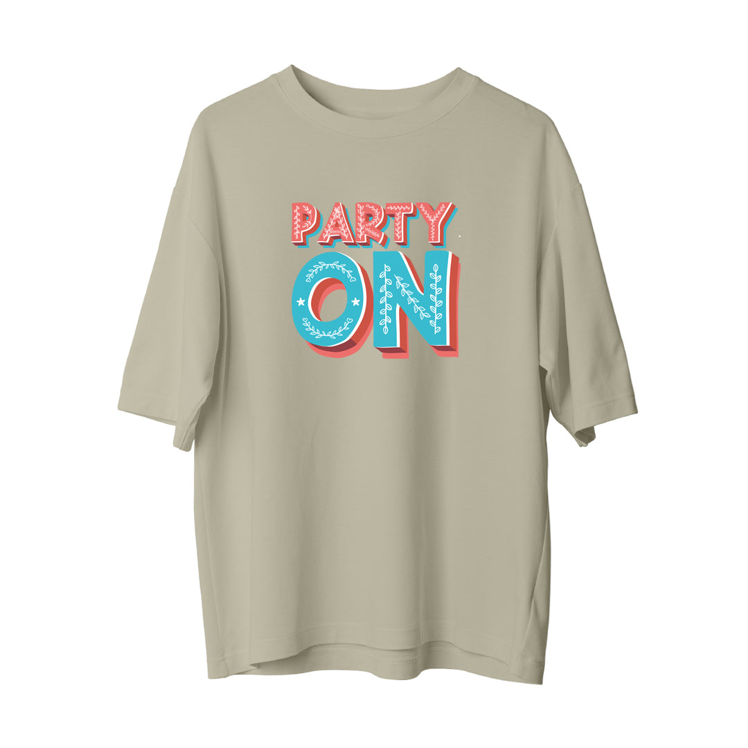 Party On - Oversize T-Shirt