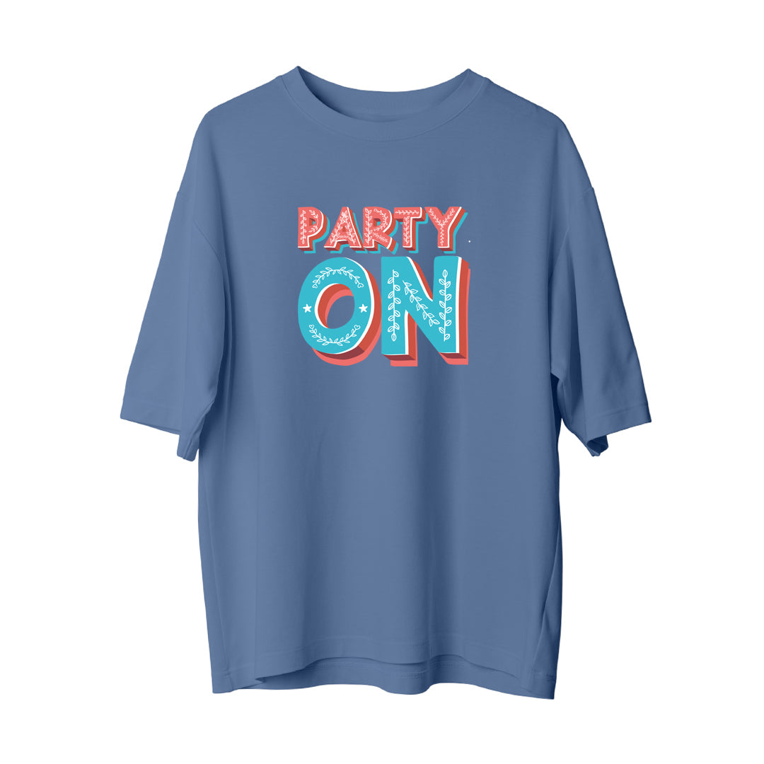 Party On - Oversize T-Shirt