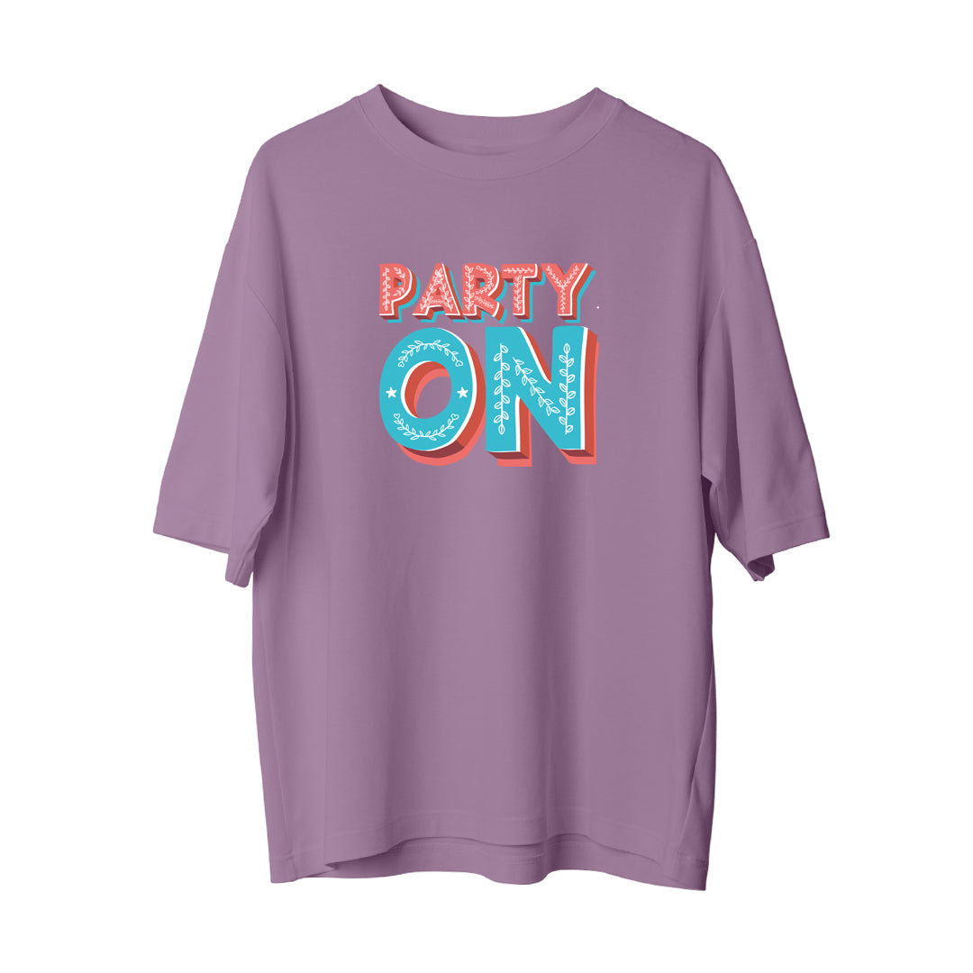 Party On - Oversize T-Shirt