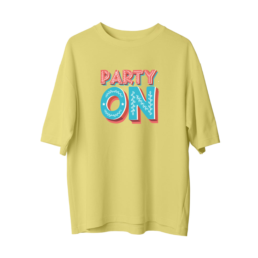 Party On - Oversize T-Shirt