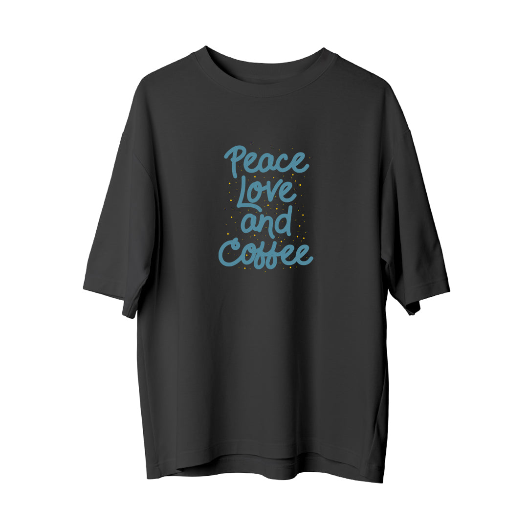 Peace Love And Coffee - Oversize T-Shirt