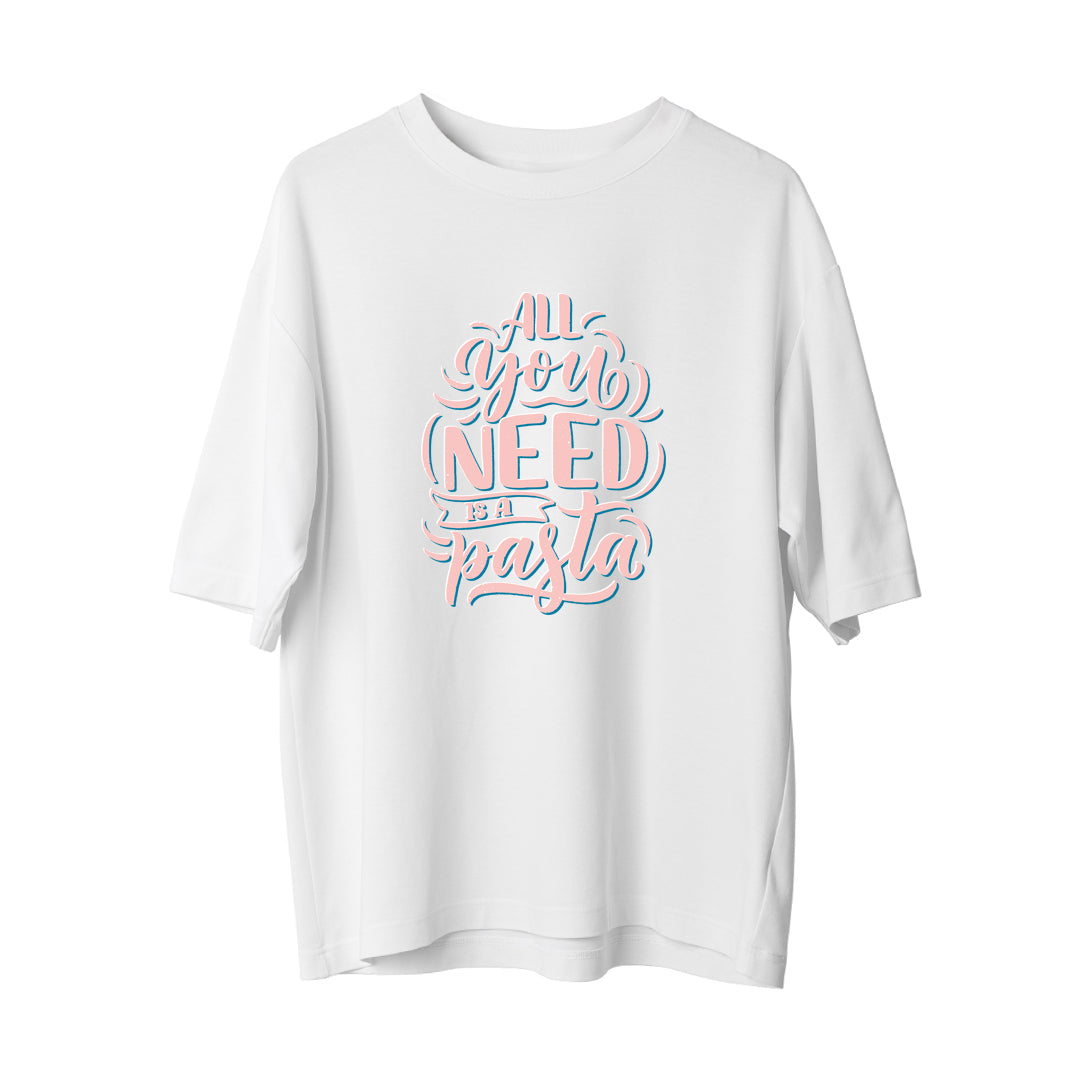 Need Pasta - Oversize T-Shirt