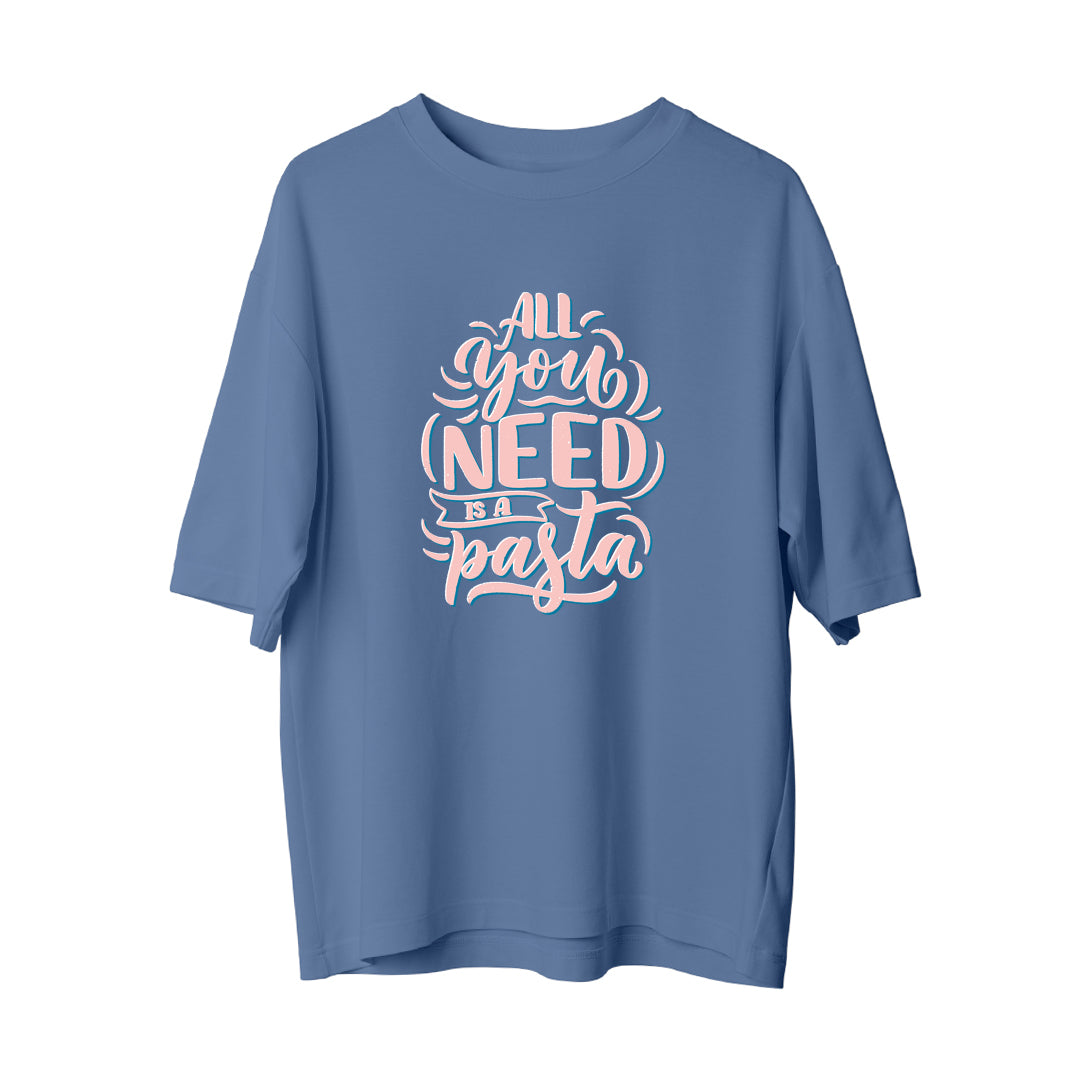 Need Pasta - Oversize T-Shirt