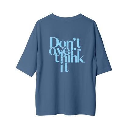 Overthink - Oversize T-Shirt