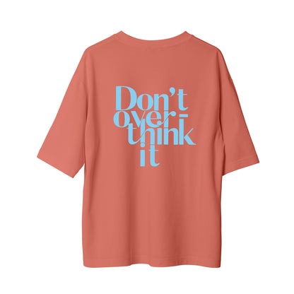 Overthink - Oversize T-Shirt