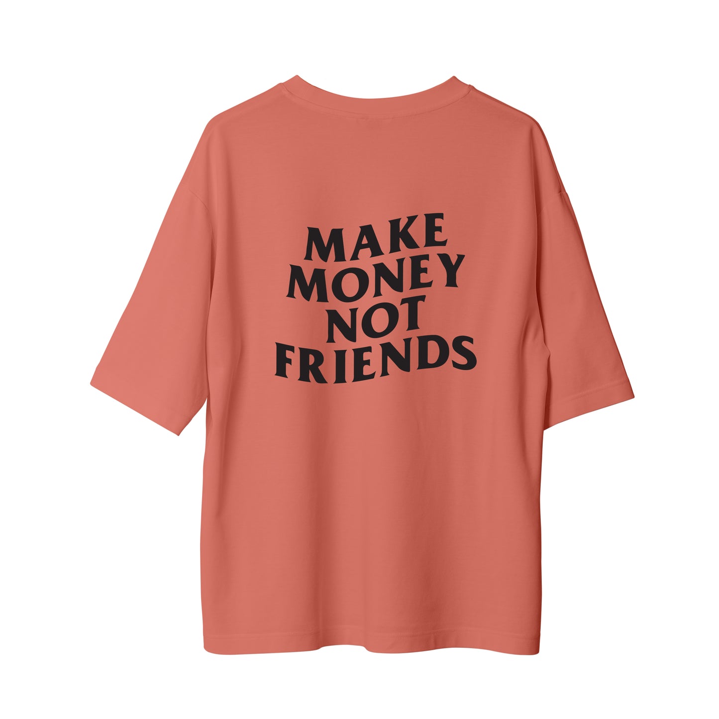 Make Money - Oversize T-Shirt