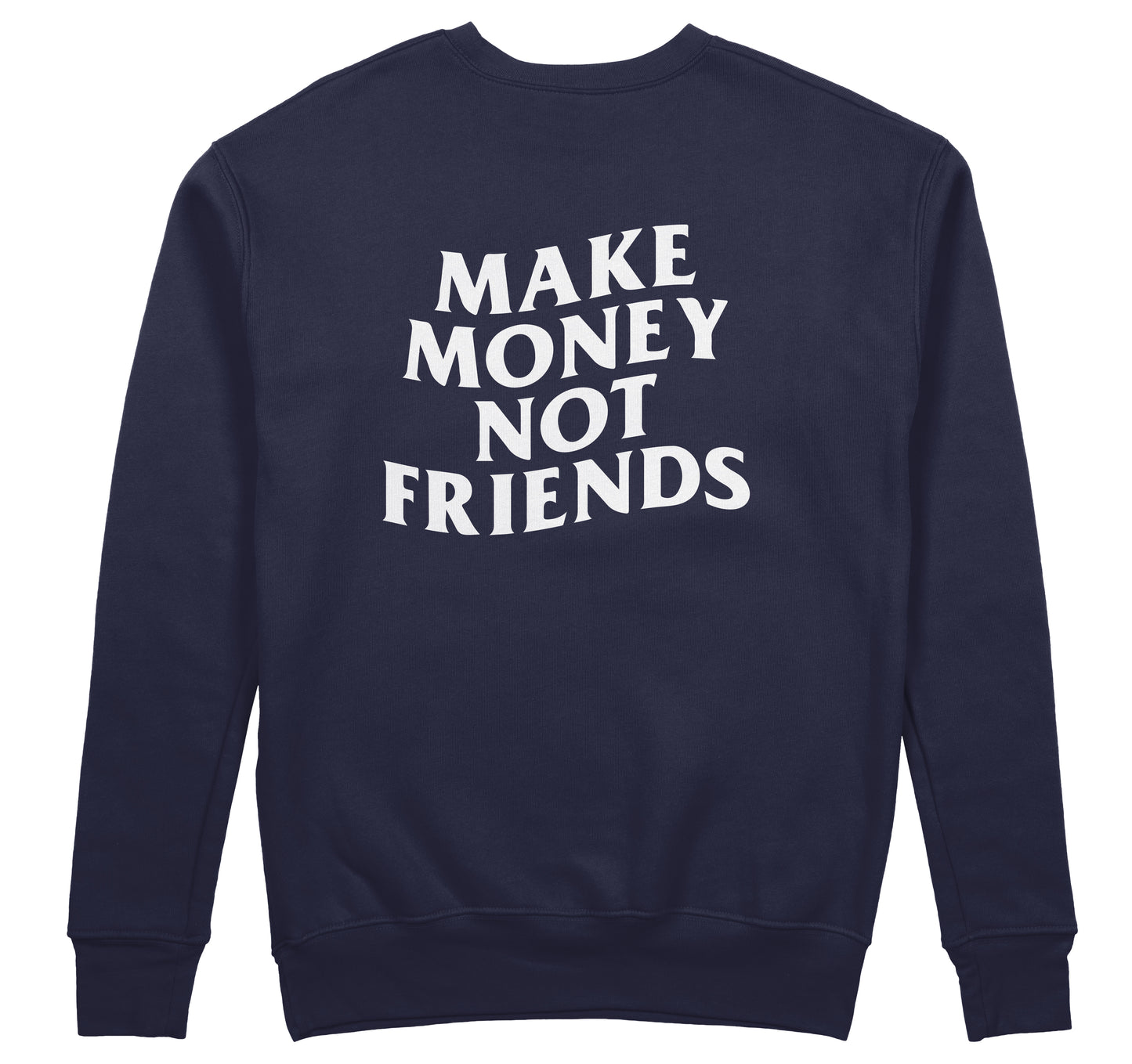 Make Money - Sweatshirt