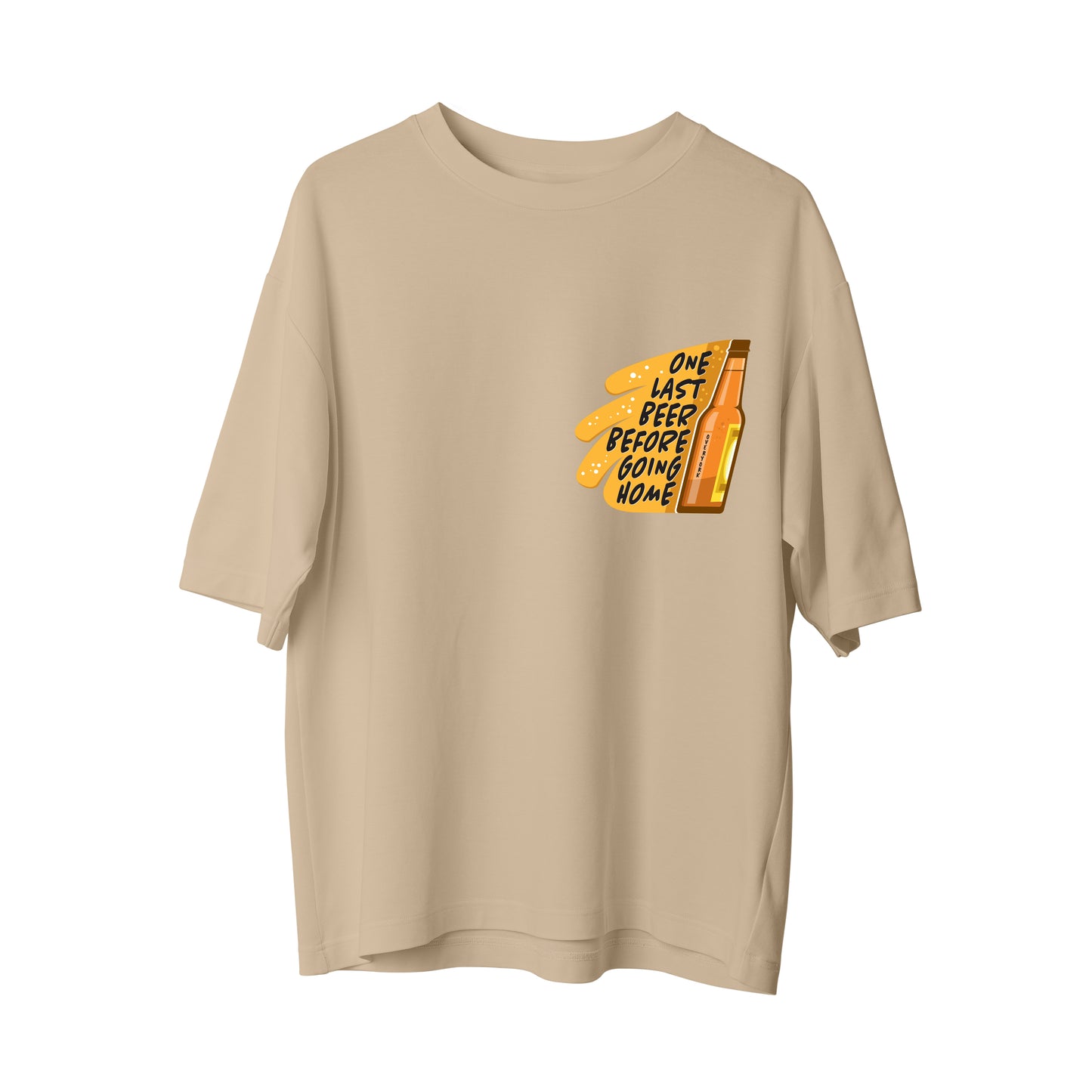 One Last Beer - Oversize T-Shirt