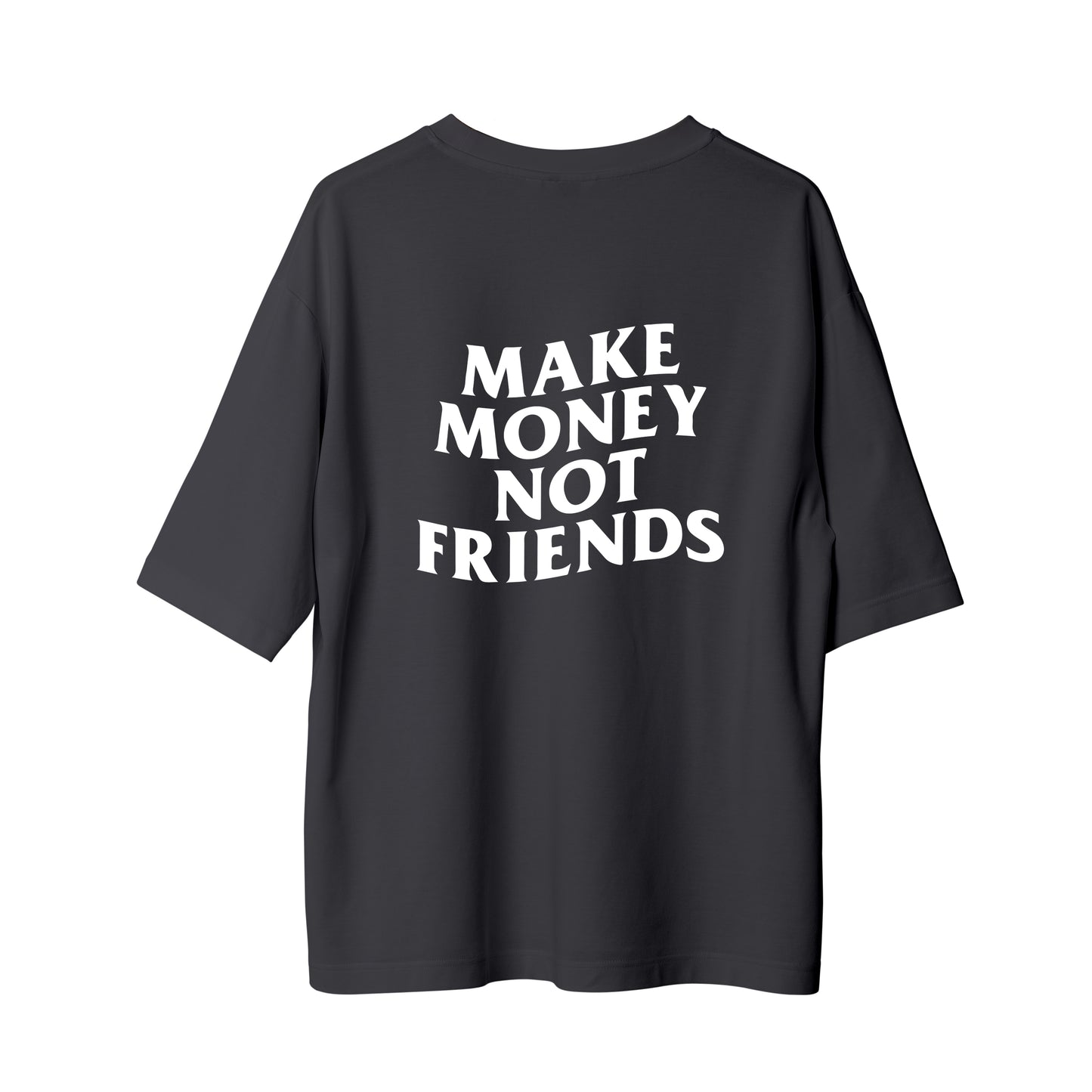 Make Money - Oversize T-Shirt