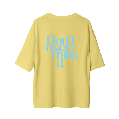 Overthink - Oversize T-Shirt